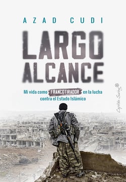 Largo alcance - Mi vida como francotirador en la lucha contra el Estado Islámico