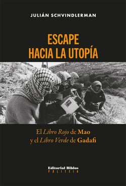 Escape hacia la utopía - El Libro Rojo de Mao y el Libro Verde de Gadafi