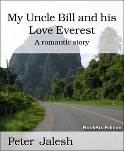 My Uncle Bill and his Love Everest - A romantic story