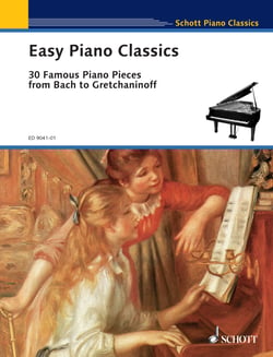 Easy Piano Classics - 30 Famous Pieces from Bach to Gretchaninoff