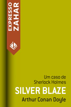 Silver Blaze - Um caso de Sherlock Holmes