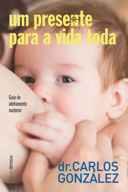 Um presente para a vida toda - guia de aleitamento materno
