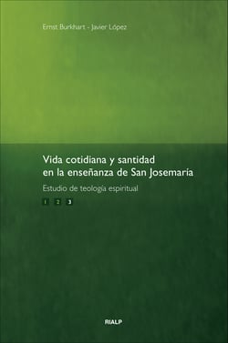 Vida cotidiana y santidad - en la enseñanza de San Josemaría
