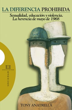 La diferencia prohibida - Sexualidad, educación y violencia. La herencia de mayo de 1968