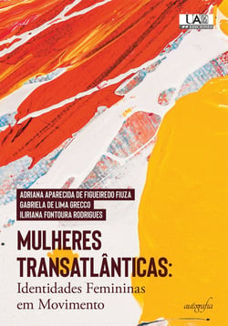 Mulheres transatlânticas - Identidades femininas em movimento