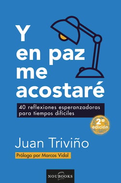 Y en paz me acostaré (2a ed.) - 40 reflexiones esperanzadoras para tiempos difíciles.