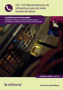Mantenimiento de infraestructuras de redes locales de datos. ELES0209