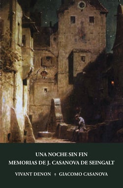 Una noche sin fin y Memorias de J. Casanova de Seingalt, escritas por él mismo (fragmentos)