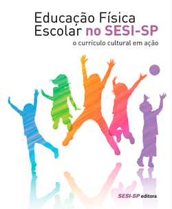 Educação física escolar no SESI-SP: o currículo cultural em ação