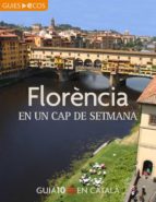 Florència. En un cap de setmana
