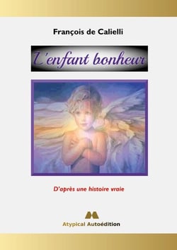 L'enfant bonheur - D'après une histoire vraie