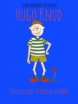 Hugo Knud - Drengen der tæsker og mobber
