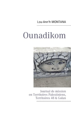 Ounadikom  ... - Journal de mission en Territoires Palestiniens