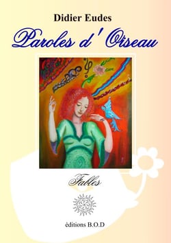 Paroles d'Oiseau - Fables