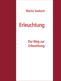 Erleuchtung - Der Weg zur Erleuchtung / (besseres) Rechts und Schulsystem