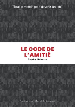 Le code de l'amitié - Tout le monde peut devenir un vrai ami