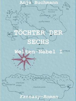 Töchter der Sechs - Welten-Nebel Band I