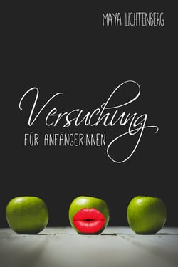 Versuchung für Anfängerinnen - ein modernes Märchen
