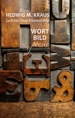 Gedichte Fotos Fototextbilder - Wort Bild Poesie