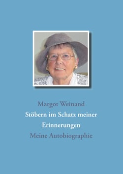 Stöbern im Schatz meiner Erinnerungen - Meine Autobiographie