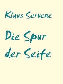 Die Spur der Seife - Roman
