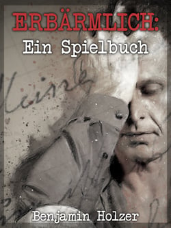 Erbärmlich: Ein Spielbuch