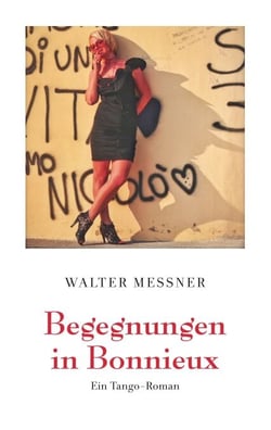 Begegnungen in Bonnieux - Ein Tango-Roman