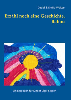 Erzähl noch eine Geschichte, Babou - Ein Lesebuch für Kinder über Kinder