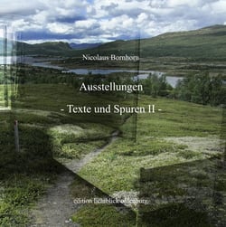 Ausstellungen Texte und Spuren II - Ausstellungseröffnungen 2012-2019   und   Kurze Texte