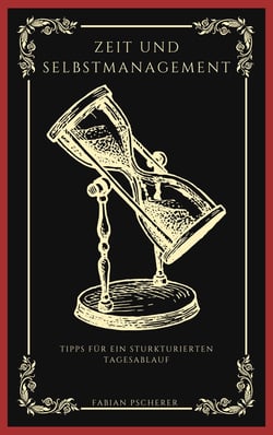 Zeit und Selbstmanagement - Ratgeber für einen erfolgreichen Tag