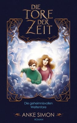 Die Tore der Zeit - Die geheimnisvollen Weltentore