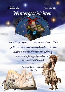 Skollander Wintergeschichten - Erzählungen aus einer anderen Zeit, gefühlt wie ein dampfender Becher Kakao nach einem Rodeltag