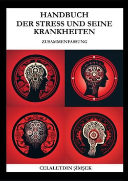 Handbuch der Stress und seine Krankheiten - Zusammfassung