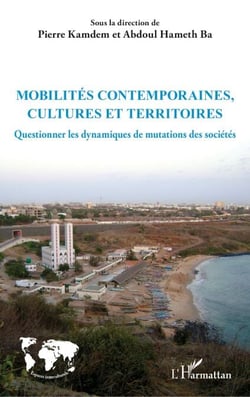 Mobilités contemporaines, cultures et territoires - Questionner les dynamiques de mutations des sociétés