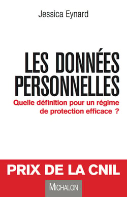 Les données personnelles - Quelle définition pour un régime de protection efficace ?
