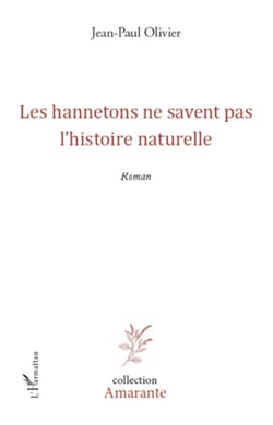 Les hannetons ne savent pas l'histoire naturelle - Roman