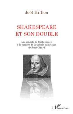 Shakespeare et son double - Les sonnets de Shakespeare à la lumière de la théorie mimétique de René Girard