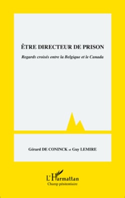 Etre directeur de prison - Regards croisés entre la Belgique et le Canada