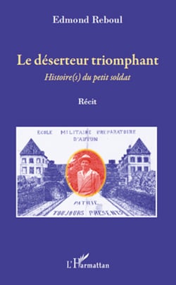 Le déserteur triomphant - Histoire(s) du petit soldat