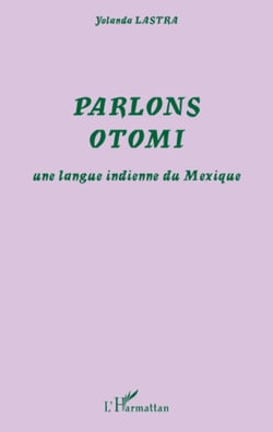 Parlons otomi - Une langue indienne du Mexique