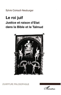 Le roi juif - Justice et raison d'Etat dans la Bible et le Talmud