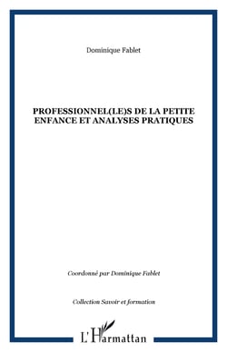 Professionnel(le)s de la petite enfance et analyses pratiques