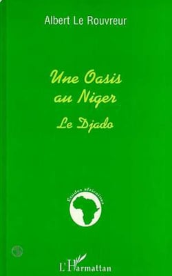 OASIS (UNE) AU NIGER - Le Djado