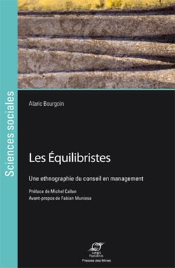 Les équilibristes - Une ethnographie du conseil en management