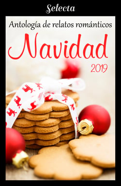 Antología de relatos románticos. Navidad 2019 - Navidad 2019