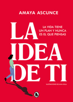 La idea de ti - La vida tiene un plan y nunca es el que piensas