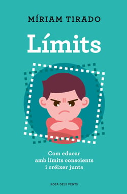 Límits - Com educar amb límits conscients i créixer junts