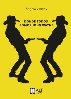 Donde todos somos John Wayne