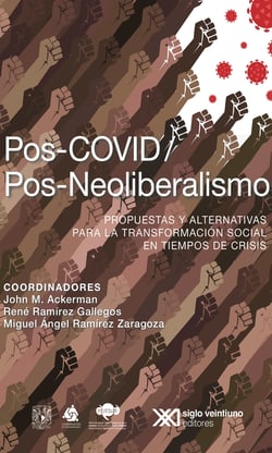 Pos-COVID /Pos-Neoliberalismo - Propuestas y alternativas para la transformación social en tiempos de crisis