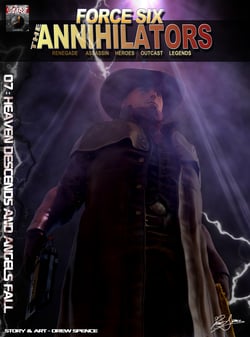 Force Six, The Annihilators 07 Heaven Descends and Angels Fall - Renegade Assassin Heroes Outcast Legends